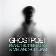 Ghostpoet - Peanut Butter Blues & Melancholy Jam