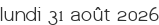 lundi 31 août 2026