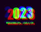 2023 en polychromie : les meilleurs EPs - #50 à #26