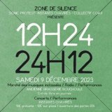 Zone de Silence présente 12h24-24h12