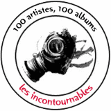100 artistes, 100 albums : les incontournables (Part. 1)