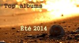 Top albums - juillet/août 2014