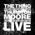The Thing & Thurston Moore