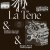 La Tène & Jacques Puech et Louis Jacques & Jérémie Sauvage et Guilhem Lacroux
