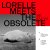 Lorelle Meets The Obsolete